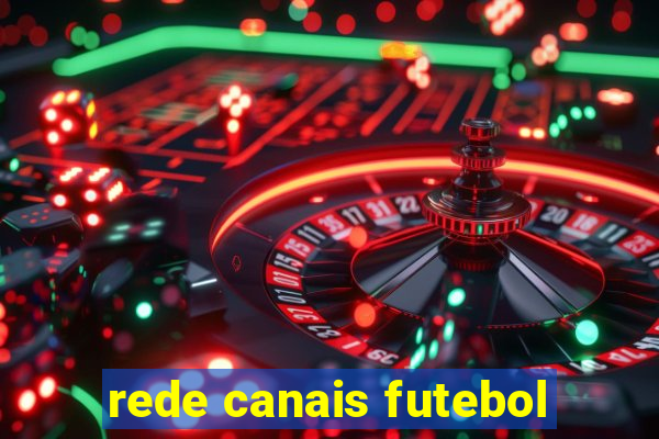 rede canais futebol